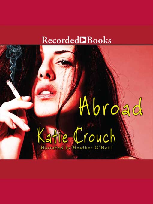 Title details for Abroad by Katie Crouch - Available